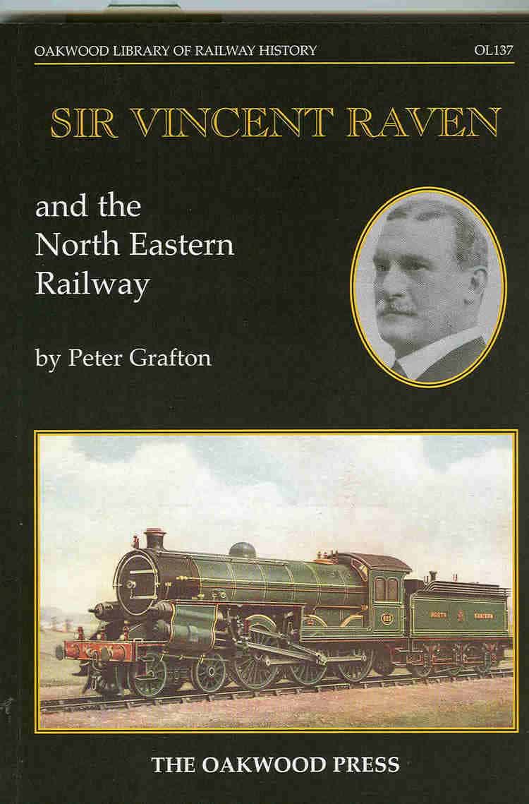 Book Cover - Sir Vincent Raven and the North Eastern Railway